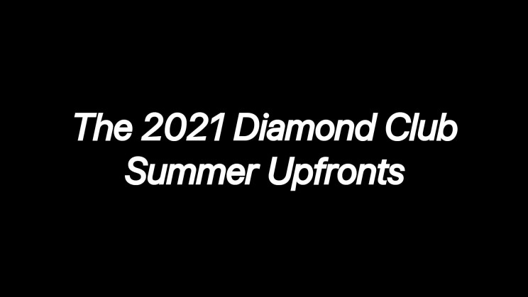 Ghost Attack: The 2021 Diamond Club Summer Upfronts